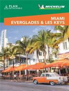 Couverture du livre « Le guide vert week-end ; Miami, Everglades et Les Keys » de Collectif Michelin aux éditions Michelin