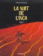 Couverture du livre « La nuit de l'inca t.2 » de Fabien Vehlmann et Frantz Duchazeau aux éditions Dargaud