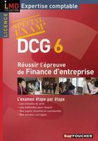 Couverture du livre « DCG 6 ; réussir l'épreuve de finance d'entreprise » de Alain Burlaud aux éditions Foucher