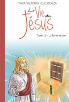Couverture du livre « La vie de Jésus Tome 19 : la porte étroite » de Maria Valtorta et Maria Leandri aux éditions Maria Valtorta