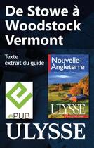 Couverture du livre « De Stowe à Woodstock, Vermont » de  aux éditions Ulysse
