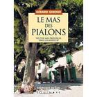 Couverture du livre « Le mas des pialons - vie d'un mas provencal dans les annees 50 » de Gerard Ginoux aux éditions Equinoxe