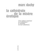 Couverture du livre « La cathédrale de la misère érotique » de Marc Dachy aux éditions Sens Et Tonka