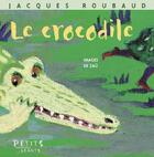 Couverture du livre « Le crocodile » de Jacques Roubaud aux éditions Rue Du Monde