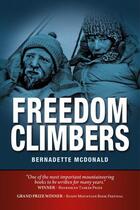 Couverture du livre « Freedom Climbers » de Bernadette Mcdonald aux éditions Vertebrate Publishing