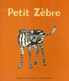 Couverture du livre « Petit zebre » de Anne Fronsacq aux éditions Pere Castor