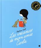 Couverture du livre « Les vacances de mon amie Carla » de Stephane Kiehl aux éditions Grasset Jeunesse