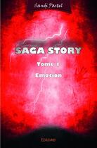 Couverture du livre « Saga story t.1 » de Sandi Pastel aux éditions Edilivre