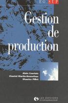 Couverture du livre « Gestion De Production » de Courtois aux éditions Organisation