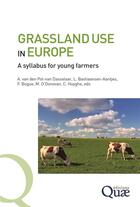 Couverture du livre « Grassland use in Europe ; asyllabus for young farmers » de  aux éditions Quae