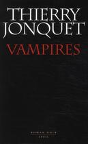 Couverture du livre « Vampires » de Thierry Jonquet aux éditions Seuil