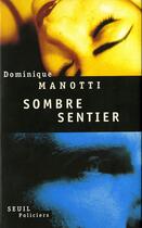 Couverture du livre « Sombre sentier » de Dominique Manotti aux éditions Seuil