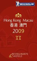 Couverture du livre « Guide rouge Michelin : Hong Kong & Macau (édition 2009) » de Collectif Michelin aux éditions Michelin