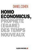 Couverture du livre « Homo economicus ; prophète (égaré) des temps nouveaux » de Daniel Cohen aux éditions Albin Michel