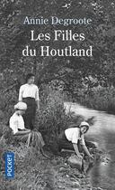 Couverture du livre « Les filles du Houtland » de Annie Degroote aux éditions Pocket