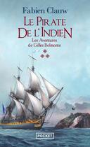 Couverture du livre « Les aventures de Gilles Belmonte Tome 3 : le pirate de l'Indien » de Clauw Fabien aux éditions Pocket