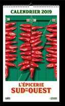 Couverture du livre « L'épicerie du Sud-Ouest ; calendrier (édition 2019) » de  aux éditions Cairn