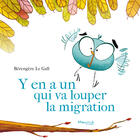 Couverture du livre « Y'en a un qui va louper la migration ! » de Berengere Le Gall aux éditions Marmaille Et Compagnie