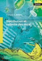 Couverture du livre « Distribution et collecte des eaux (3. ed.) » de Francois G. Briere aux éditions Presses Internationales Polytechnique