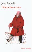 Couverture du livre « Pièces farceuses » de Jean Anouilh aux éditions Table Ronde