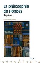 Couverture du livre « La philosophie de Hobbes ; repères » de Philippe Crignon aux éditions Vrin