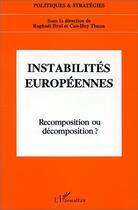 Couverture du livre « Instabilités européennes ; recomposition et décomposition ? » de Raphael Drai et Cao-Huy Thuan aux éditions L'harmattan