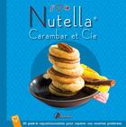 Couverture du livre « J'aime le nutella carambar & cie » de  aux éditions Artemis