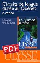 Couverture du livre « Circuits de longue durée au Québec à moto » de Helene Boyer et Odile Mongeau aux éditions Ulysse