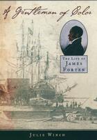 Couverture du livre « A Gentleman of Color: The Life of James Forten » de Winch Julie aux éditions Oxford University Press Usa