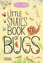 Couverture du livre « Little snail's book of bugs » de Yuval Zommer aux éditions Thames & Hudson