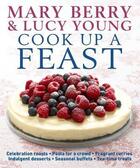 Couverture du livre « Cook up a feast » de Mary Berry et Lucy Young aux éditions Dorling Kindersley