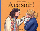 Couverture du livre « Ce soir (a) » de Jeanne Ashbe aux éditions Ecole Des Loisirs