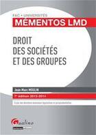 Couverture du livre « Droit des sociétés (édition 2013-2014) » de Jean-Marc Moulin aux éditions Gualino