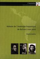 Couverture du livre « Histoire de l'Amérique hispanique de Bolivar à nos jours » de Charles Lancha aux éditions L'harmattan