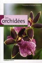 Couverture du livre « Les orchidées » de Francoise Lecoufle et Philippe Lecoufle aux éditions Rustica