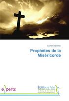 Couverture du livre « Prophetes de la misericorde » de Dantec Laurence aux éditions Vie