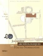 Couverture du livre « Journées archéologiques de Haute-Normandie ; Rouen, 24-26 mai 201 3 » de  aux éditions Pu De Rouen