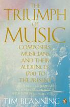 Couverture du livre « The Triumph of Music » de Blanning Tim aux éditions Penguin Books Ltd Digital
