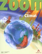 Couverture du livre « Zoom sur les climats ; edition 2002 » de Laurent Romejko aux éditions Le Livre De Poche Jeunesse