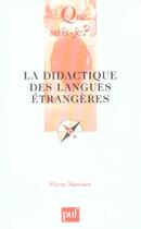 Couverture du livre « La didactique des langues etrangeres (4e ed) qsj 3199 (4e édition) » de Pierre Martinez aux éditions Que Sais-je ?