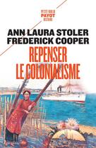 Couverture du livre « Repenser le colonialisme » de Frederick Cooper et Ann Laura Stoler aux éditions Payot