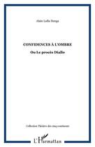 Couverture du livre « Confidences à l'ombre ou le procès diallo » de Alain Lulla Ilunga aux éditions Editions L'harmattan