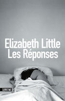 Couverture du livre « Les réponses » de Elizabeth Little aux éditions Sonatine
