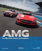 Couverture du livre « Amg, les mercedes hautes performances » de Michel Tona aux éditions Etai