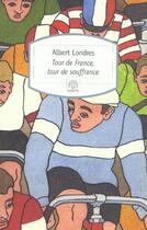 Couverture du livre « Tour de France, tour de souffrance » de Albert Londres aux éditions Motifs