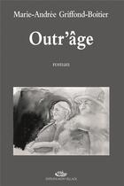 Couverture du livre « Outr'Age » de Griffond-Boitier M. aux éditions Mon Village
