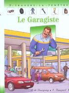 Couverture du livre « Le garagiste » de De Bourgoing aux éditions Calligram