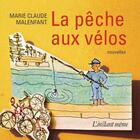 Couverture du livre « La pêche aux vélos » de Malenfant Marie-Clau aux éditions Les Editions De L'instant Meme