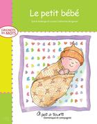 Couverture du livre « Le petit bébé » de Sylvie Roberge aux éditions Dominique Et Compagnie