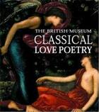 Couverture du livre « Classical love poetry (hardback) » de Williams aux éditions British Museum